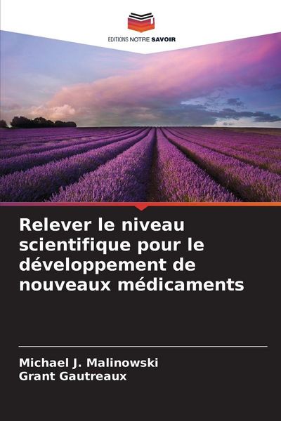 Produktbild: Relever le niveau scientifique pour le d&eacute;veloppement de nouveaux m&eacute;dicaments