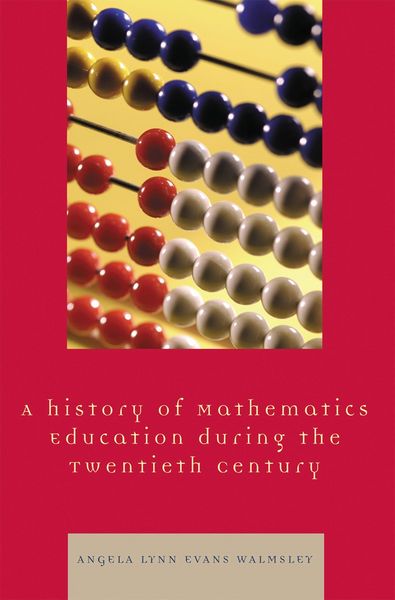 Produktbild: A History of Mathematics Education during the Twentieth Century