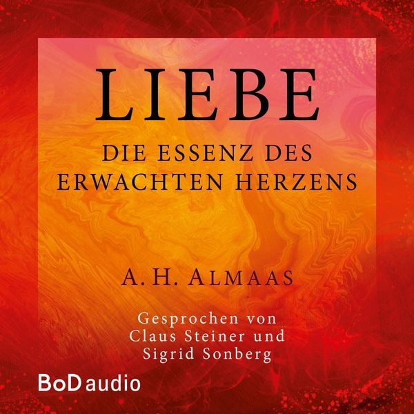 Produktbild: Liebe - Die Essenz des erwachten Herzens