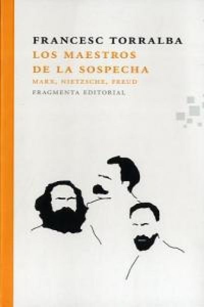 Produktbild: Los maestros de la sospecha : Marx, Nietzsche, Freud