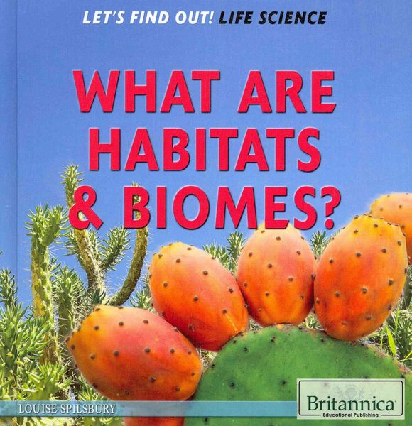 Produktbild: Spilsbury, L: What Are Habitats & Biomes?