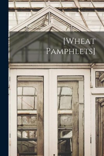 Produktbild: [Wheat Pamphlets]