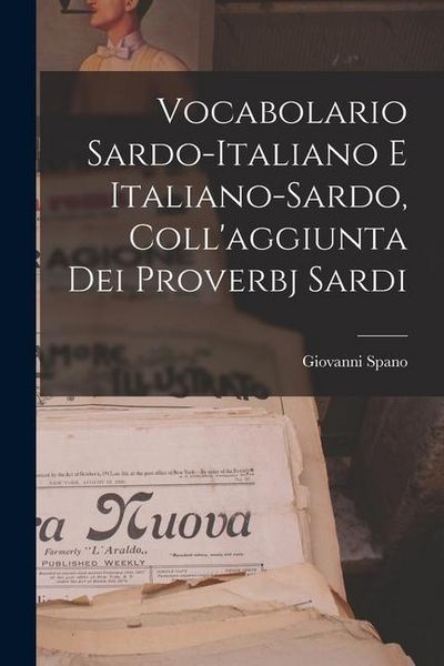 Produktbild: Vocabolario Sardo-italiano E Italiano-sardo, Coll'aggiunta Dei Proverbj Sardi