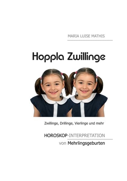 Hoppla Zwillinge, Taschenbuch von Maria Luise Mathis, BoD – Books on Demand, 9783741252457