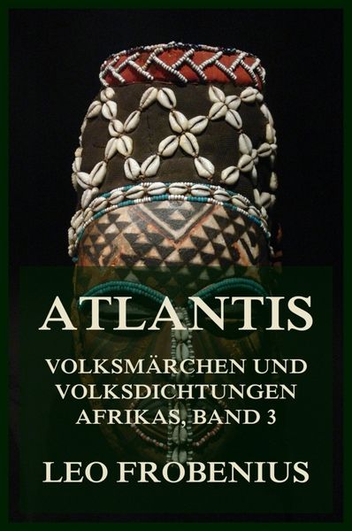 Produktbild: Atlantis: Volksm&auml;rchen und Volksdichtungen Afrikas