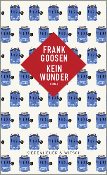 Kein Wunder, Gebundene Ausgabe von Frank Goosen, Kiepenheuer & Witsch