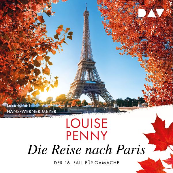 Produktbild: Die Reise nach Paris. Der 16. Fall f&uuml;r Gamache