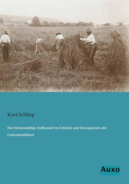 Produktbild: Der b&ouml;rsenm&auml;&szlig;ige Zeithandel in Getreide und Erzeugnissen der Getreidem&uuml;llerei