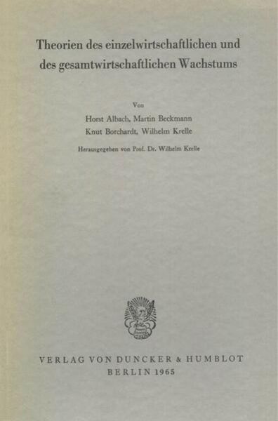Theorien des einzelwirtschaftlichen und des gesamtwirtschaftlichen Wachstums., Taschenbuch von , Duncker & Humblot, 9783428042142