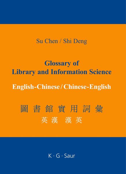 Produktbild: Glossary of Library and Information Science: English - Chinese, Chinese - English