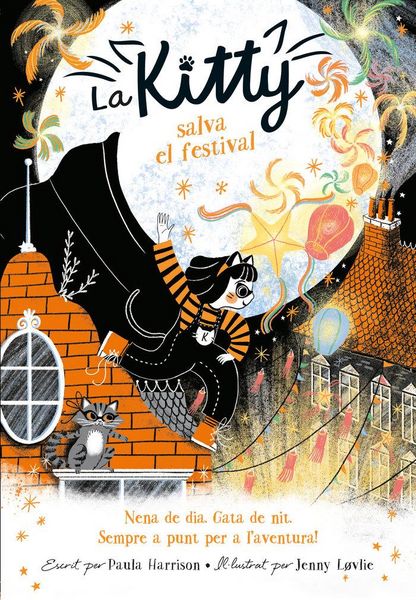 Produktbild: La Kitty salva el festival : ni&ntilde;a de d&iacute;a, gata de noche : &iexcl;lista para la aventura!