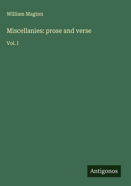 Produktbild: Miscellanies: prose and verse