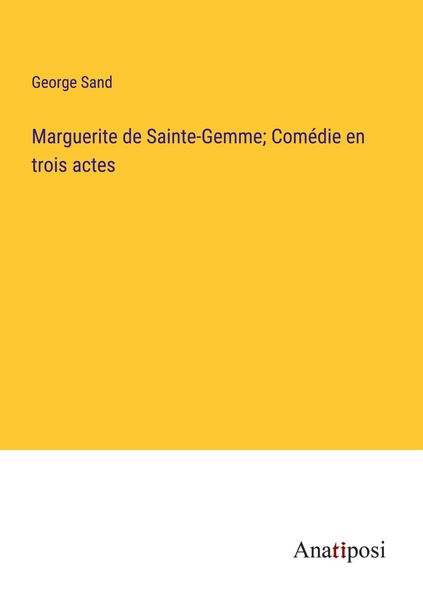 Produktbild: Marguerite de Sainte-Gemme; Com&eacute;die en trois actes