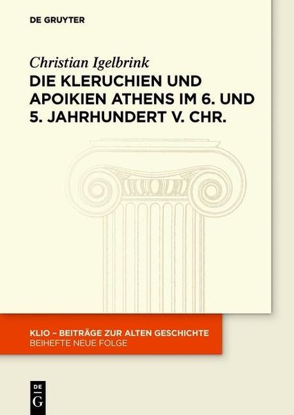 Produktbild: Die Kleruchien und Apoikien Athens im 6. und 5. Jahrhundert v. Chr.