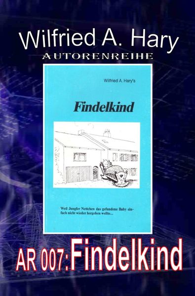 Produktbild: AUTORENREIHE / Autorenreihe 007: Findelkind