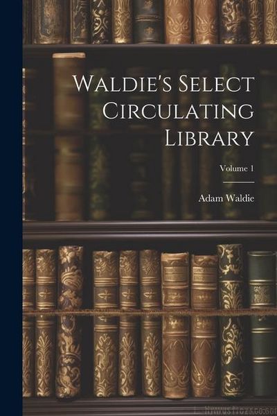 Produktbild: Waldie's Select Circulating Library; Volume 1