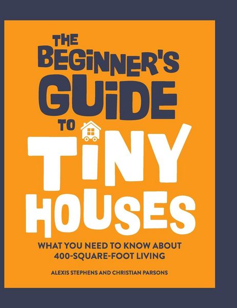 Produktbild: The Beginner's Guide to Tiny Houses