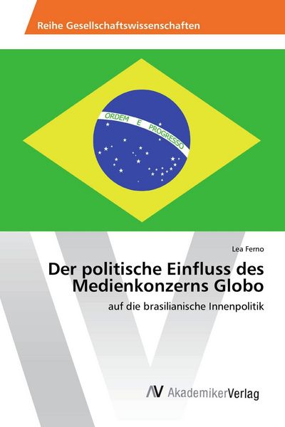 Produktbild: Der politische Einfluss des Medienkonzerns Globo