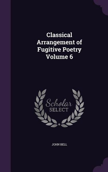 Produktbild: Classical Arrangement of Fugitive Poetry Volume 6