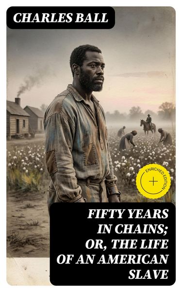 Produktbild: Fifty Years in Chains; or, the Life of an American Slave