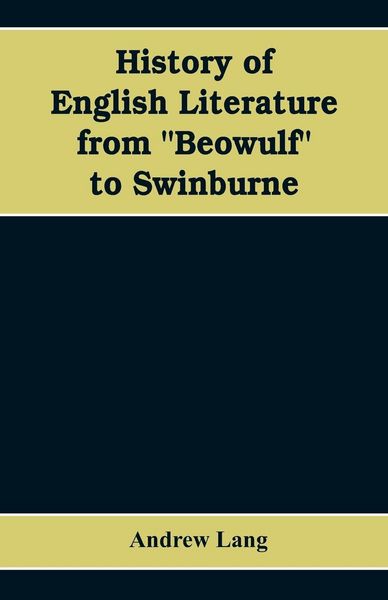 Produktbild: History of English Literature from "Beowulf" to Swinburne