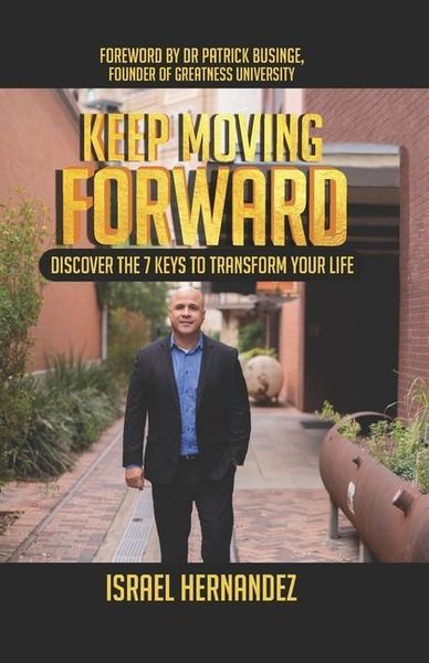 Produktbild: Keep Moving Forward: Discover the 7 Keys to Transform Your Life