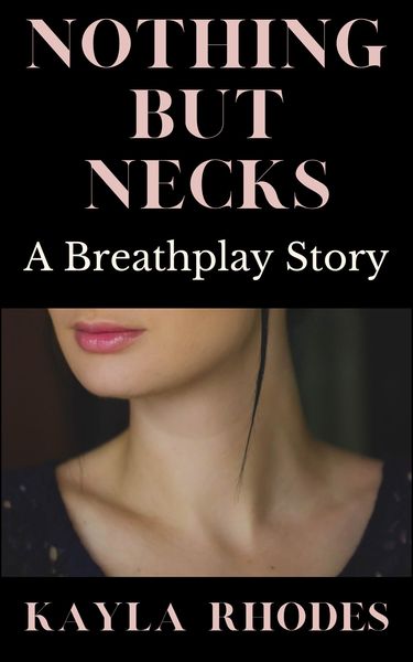 Produktbild: Nothing but Necks: A Breathplay Story