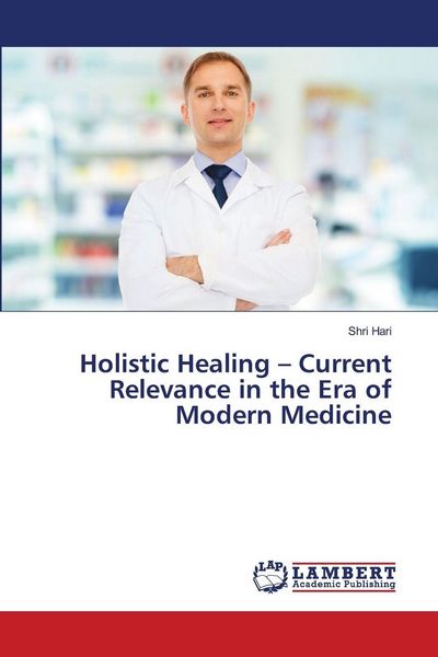 Produktbild: Holistic Healing - Current Relevance in the Era of Modern Medicine