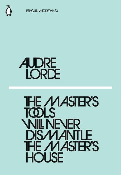 The Master's Tools Will Never Dismantle the Master's House, Taschenbuch von Audre Lorde, KNV Besorgung, 9780241339725