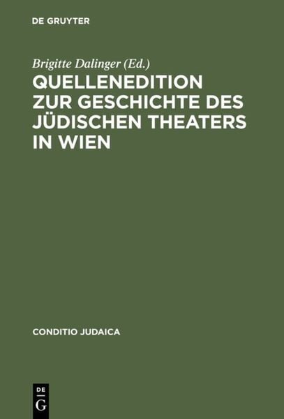 Produktbild: Quellenedition zur Geschichte des j&uuml;dischen Theaters in Wien