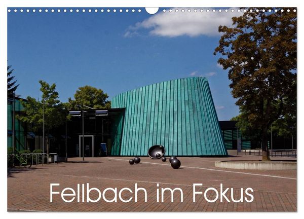 Fellbach im Fokus (Wandkalender 2026 DIN A3 quer), CALVENDO Monatskalender