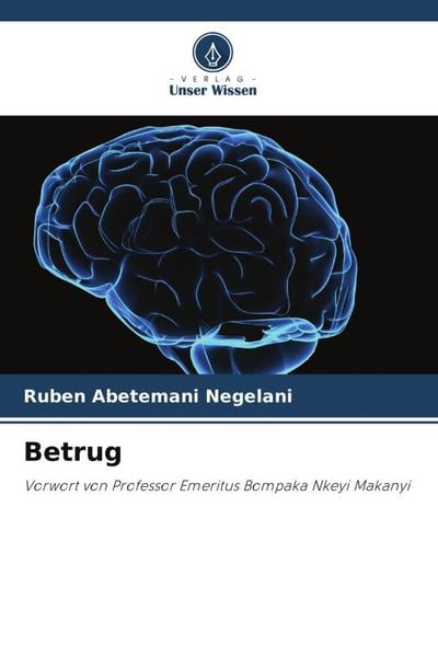 Betrug, Taschenbuch von Ruben Abetemani Negelani, Verlag Unser Wissen, 9786206009207