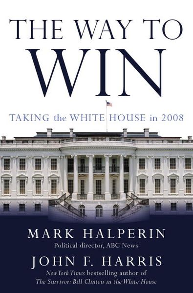 Produktbild: The Way to Win: Taking the White House in 2008