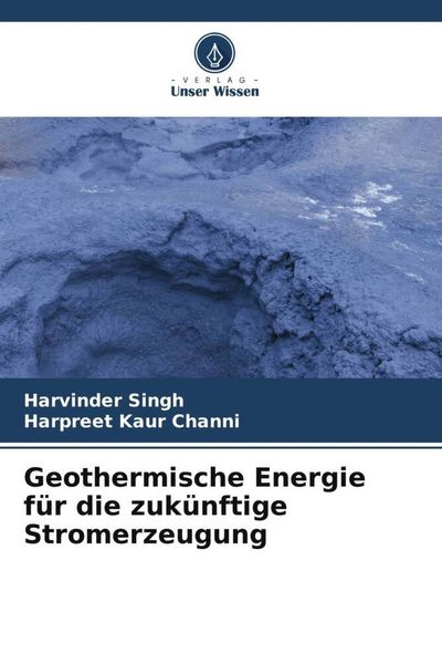 Produktbild: Geothermische Energie f&uuml;r die zuk&uuml;nftige Stromerzeugung