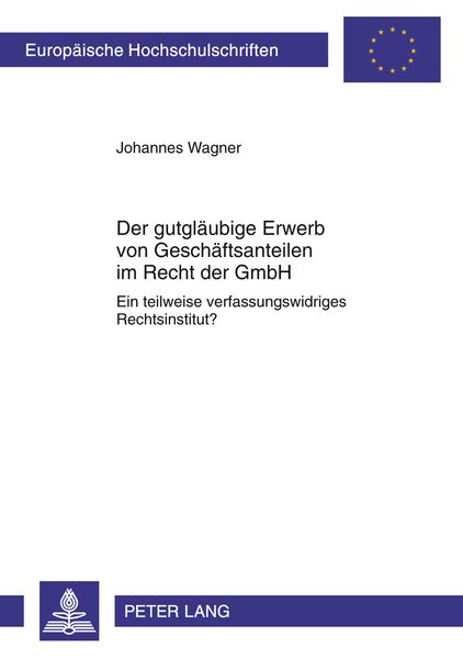 Produktbild: Der gutglaeubige Erwerb von Geschaeftsanteilen im Recht der GmbH