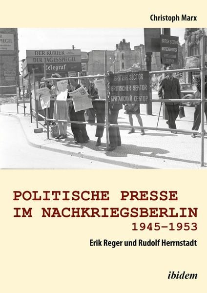 Produktbild: Politische Presse im Nachkriegsberlin 1945-1953