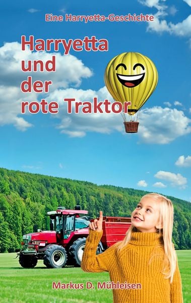 Harryetta und der rote Traktor, Taschenbuch von Markus D. Mühleisen, BoD – Books on Demand, 9783759796875