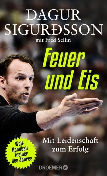 Feuer und Eis, Gebundene Ausgabe von Dagur Sigurdsson , Fred Sellin, Droemer Knaur, 9783426277201