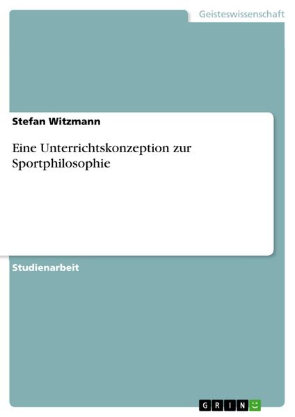 Produktbild: Eine Unterrichtskonzeption zur Sportphilosophie
