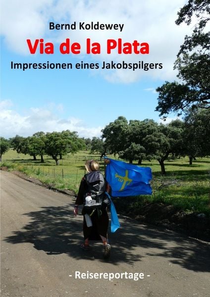 Produktbild: Via de la Plata - Impressionen eines Jakobspilgers