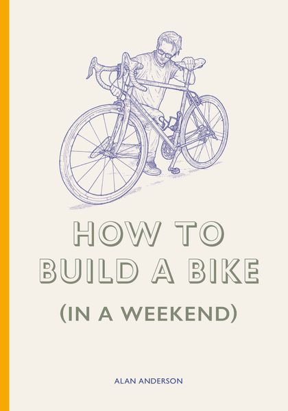 Produktbild: How to Build a Bike (in a Weekend)