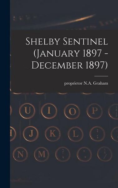 Produktbild: Shelby Sentinel (January 1897 - December 1897)