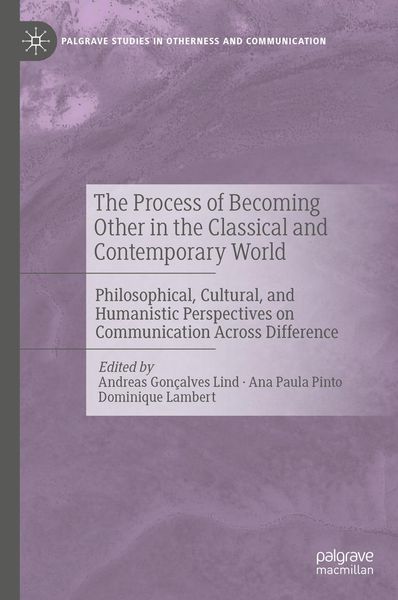 Produktbild: The Process of Becoming Other in the Classical and Contemporary World