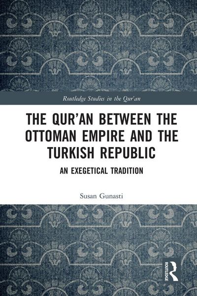 Produktbild: The Qur'an between the Ottoman Empire and the Turkish Republic