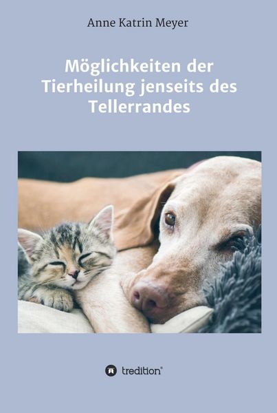 Produktbild: M&ouml;glichkeiten der Tierheilung jenseits des Tellerrandes