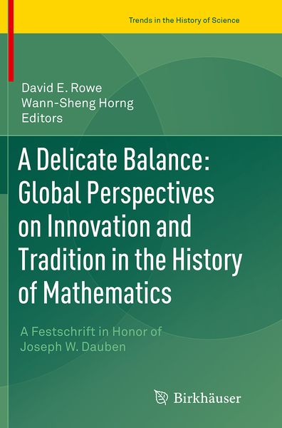 Produktbild: A Delicate Balance: Global Perspectives on Innovation and Tradition in the History of Mathematics