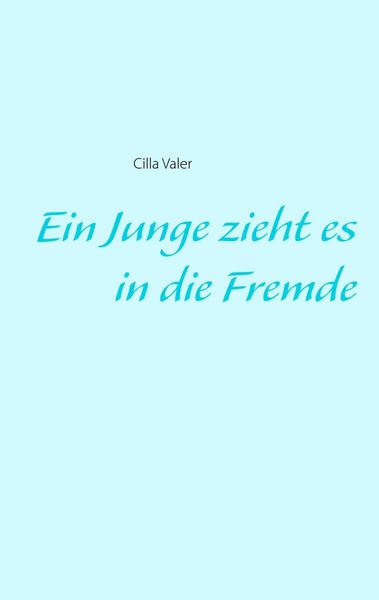 Produktbild: Ein Junge zieht es in die Fremde