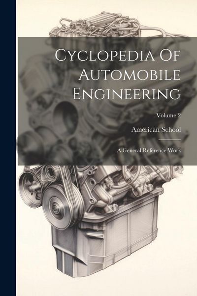 Produktbild: Cyclopedia Of Automobile Engineering: A General Reference Work; Volume 2
