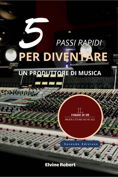 Produktbild: 5 Pass Rapidi per Diventare un Produttore di Musica