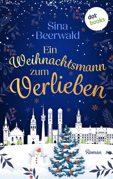 Produktbild: Ein Weihnachtsmann zum Verlieben - oder: Hauptsache, der Baum brennt